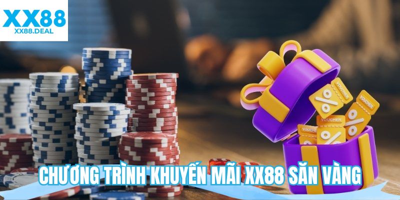 Chương trình khuyến mãi XX88 săn vàng