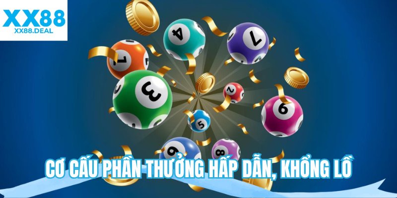 Cơ cấu phần thưởng hấp dẫn, khổng lồ