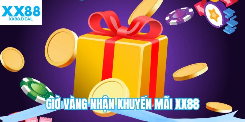 Giờ vàng nhận khuyến mãi XX88