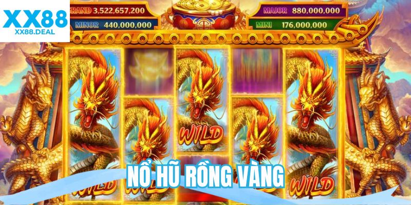 Nổ hũ Rồng Vàng