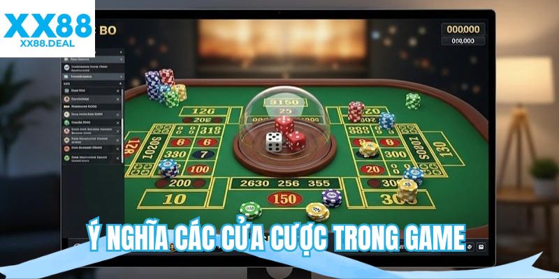 Ý nghĩa các cửa cược trong game 